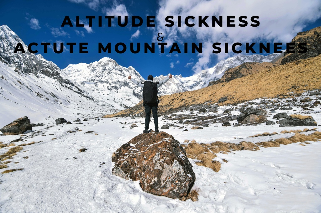 Altitude Sickness and Acute Mountain Sickness